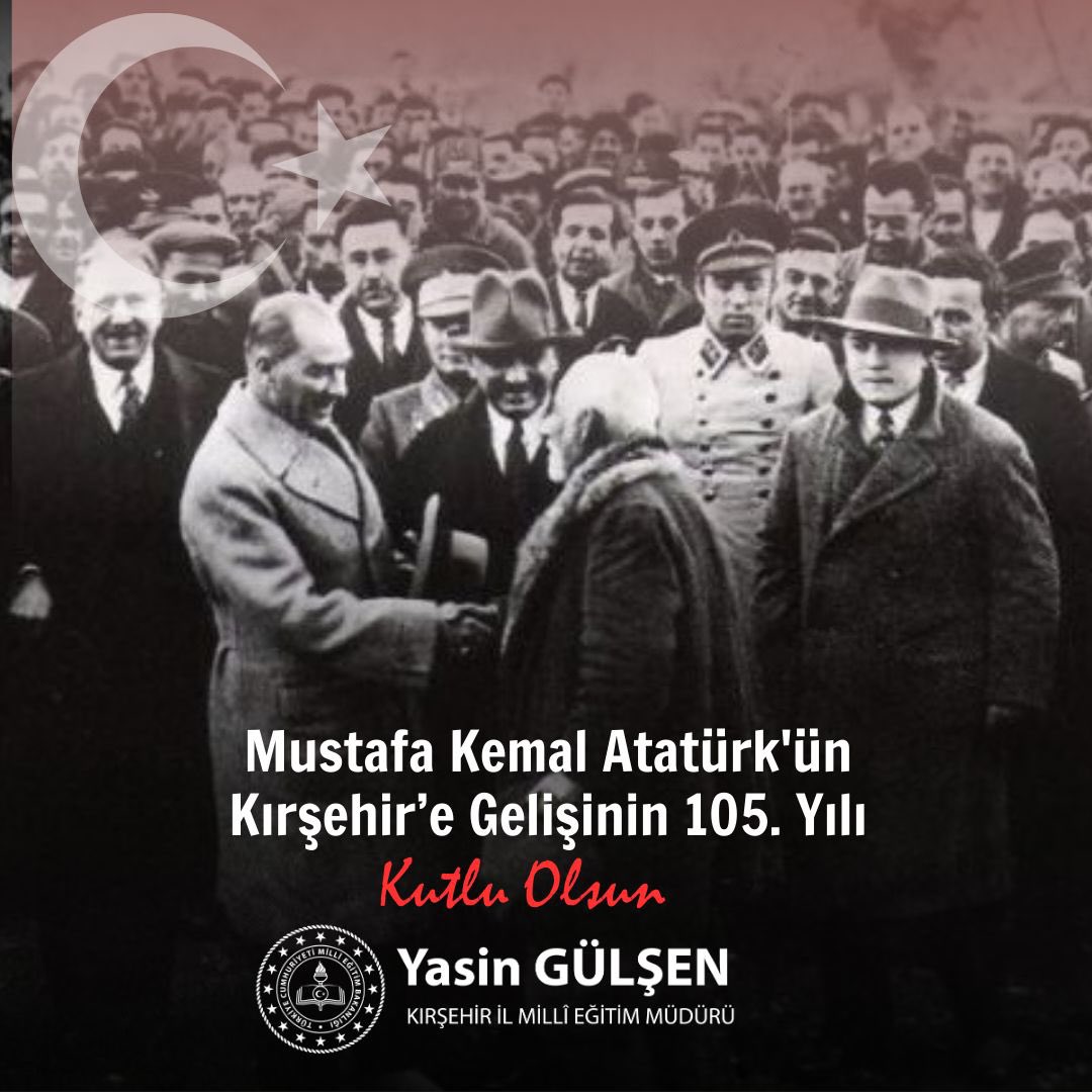 Mustafa Kemal Atatürk'ün Kırşehir'e Gelişinin 105. Yılı Kutlandı