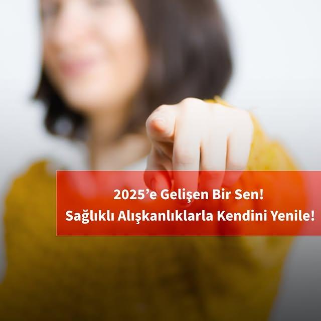 2025 Yılına Sağlıklı Başlangıçlar