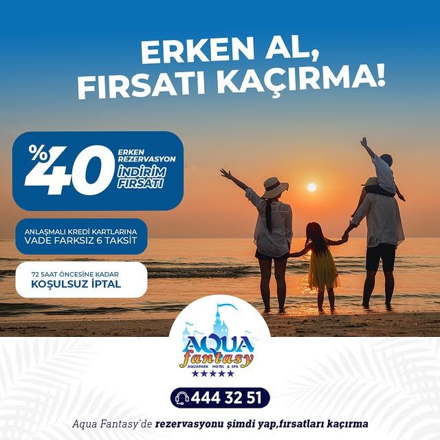 Aqua Fantasy'de Erken Rezervasyon İmkanlarıyla Yaz Tatili Keyfi