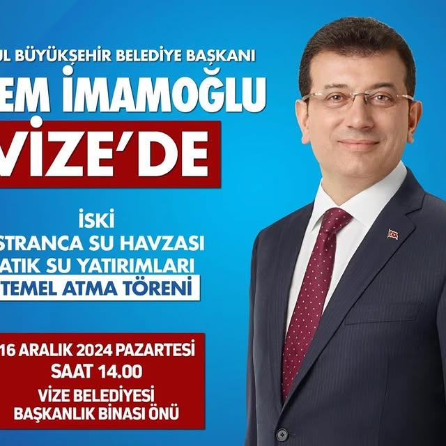 İstanbul Büyükşehir Belediye Başkanı Ekrem İmamoğlu, Vize Kömürköy'de Temel Atma Törenine Katılacak