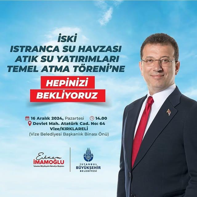 İstanbul Büyükşehir Belediye Başkanı Ekrem İmamoğlu, Kırklareli'nde Su Yatırımları Temel Atma Törenine Katılacak