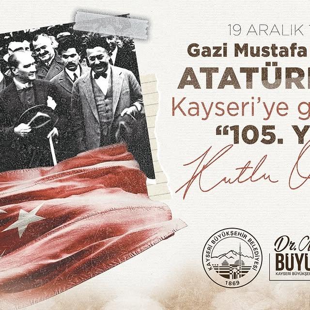 Gazi Mustafa Kemal Atatürk'ün Kayseri'ye Gelişi Kutlanıyor