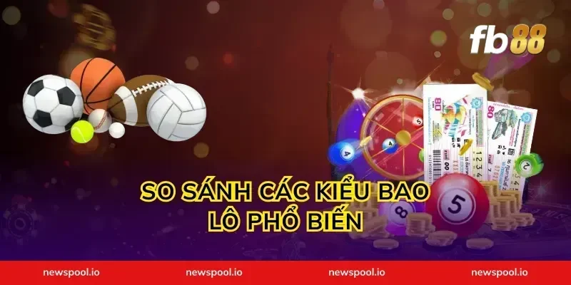 So Sánh Các Kiểu Bao Lô Phổ Biến