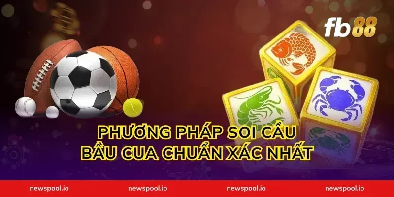 Phương pháp soi cầu bầu cua chuẩn xác nhất