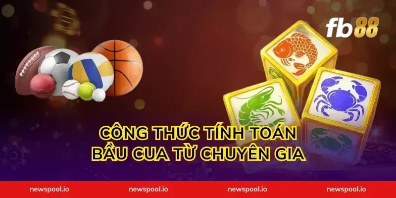 Công thức tính toán bầu cua từ chuyên gia