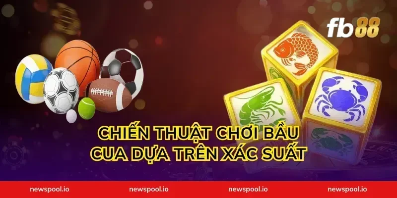 Chiến thuật chơi bầu cua dựa trên xác suất