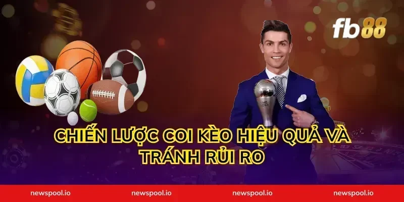 Chiến lược coi kèo hiệu quả và tránh rủi ro