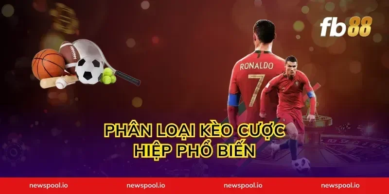Phân Loại Kèo Cược Hiệp Phổ Biến
