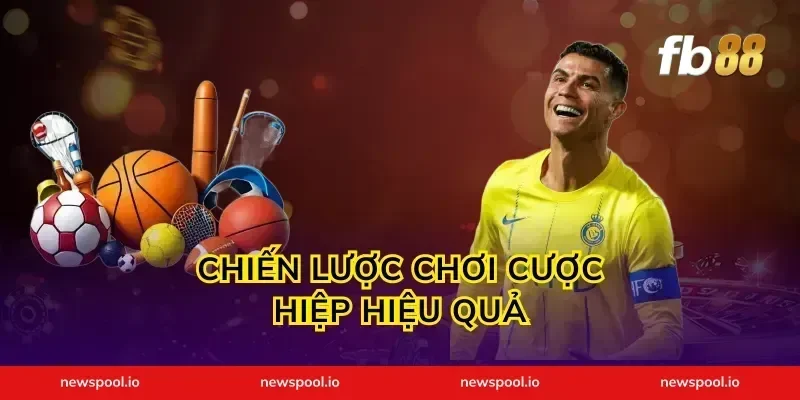 Chiến Lược Chơi Cược Hiệp Hiệu Quả