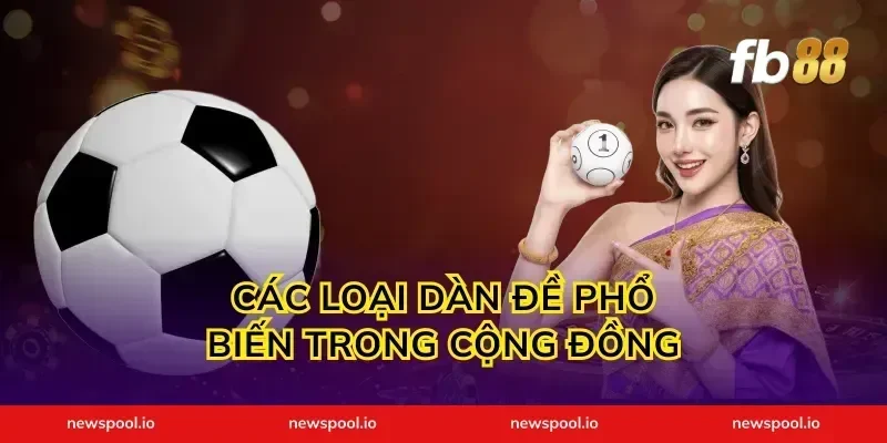 Các Loại Dàn Đề Phổ Biến Trong Cộng Đồng