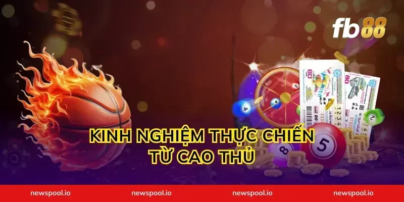 Kinh Nghiệm Thực Chiến Từ Cao Thủ