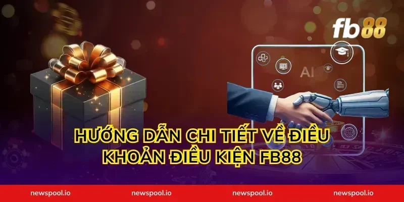Hướng Dẫn Chi Tiết Về Điều Khoản Điều Kiện FB88