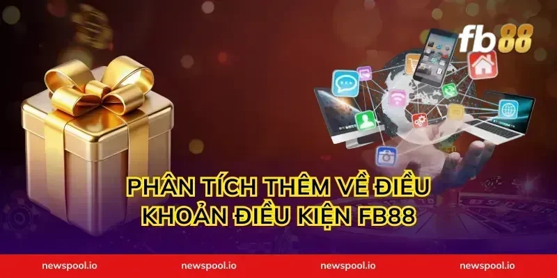 Phân Tích Thêm Về Điều Khoản Điều Kiện FB88
