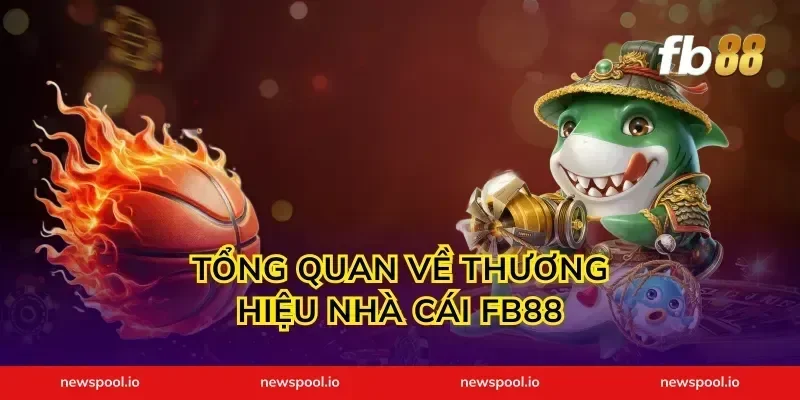 Tổng quan về thương hiệu nhà cái FB88