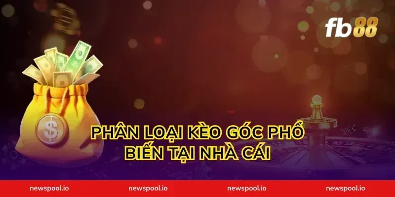 Phân Loại Kèo Góc Phổ Biến Tại Nhà Cái