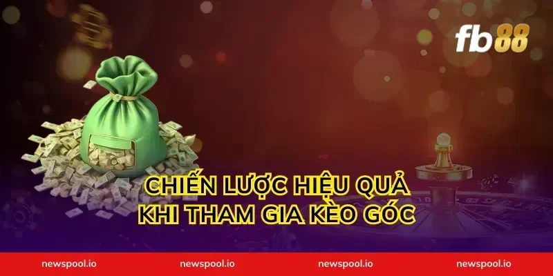 Chiến Lược Hiệu Quả Khi Tham Gia Kèo Góc