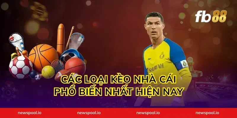 Các Loại Kèo Nhà Cái Phổ Biến Nhất Hiện Nay