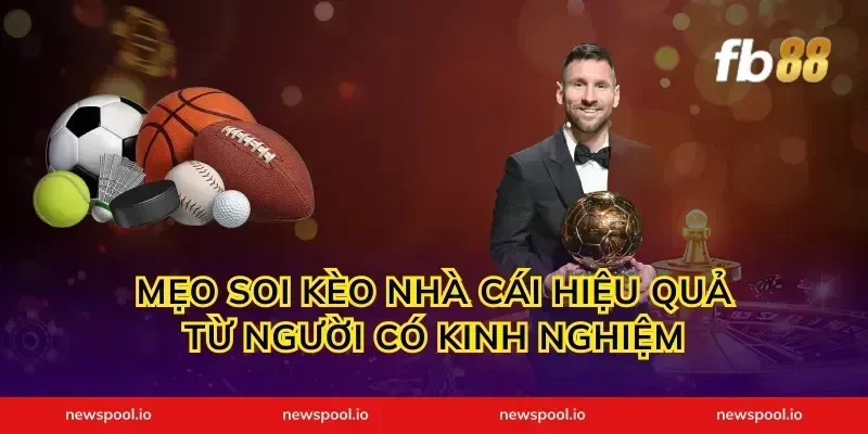 Mẹo Soi Kèo Nhà Cái Hiệu Quả Từ Người Có Kinh Nghiệm