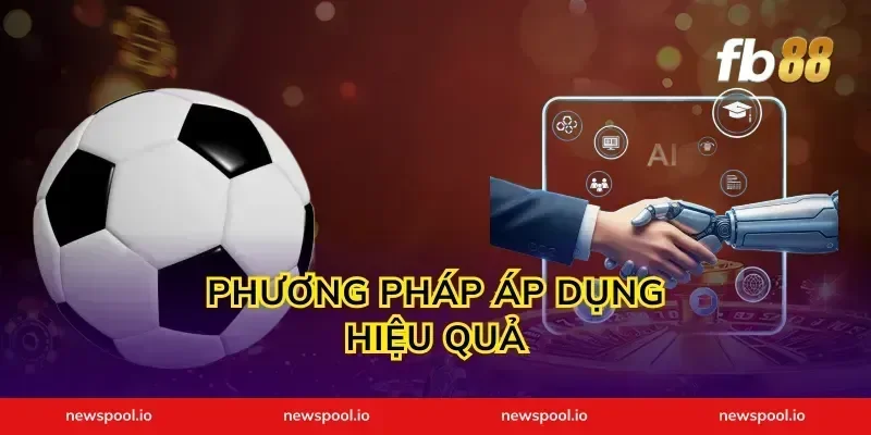 Phương Pháp Áp Dụng Hiệu Quả