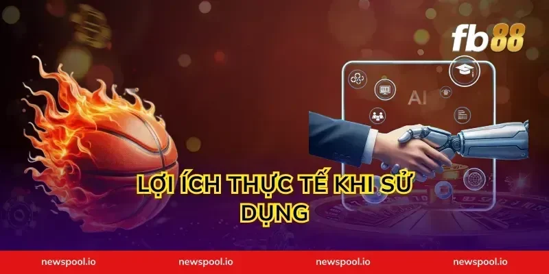 Lợi Ích Thực Tế Khi Sử Dụng