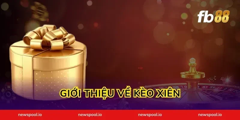 Giới Thiệu Về Kèo Xiên