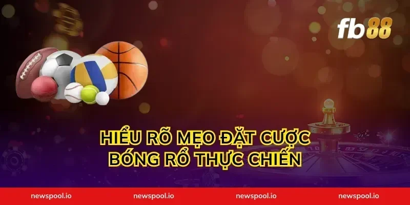 Hiểu rõ mẹo đặt cược bóng rổ thực chiến