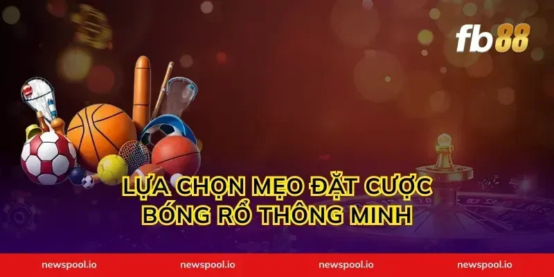 Lựa chọn mẹo đặt cược bóng rổ thông minh