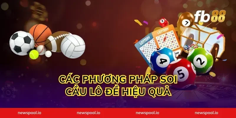 Các Phương Pháp Soi Cầu Lô Đề Hiệu Quả
