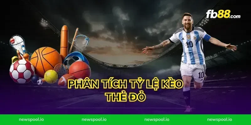 Phân Tích Tỷ Lệ Kèo Thẻ Đỏ