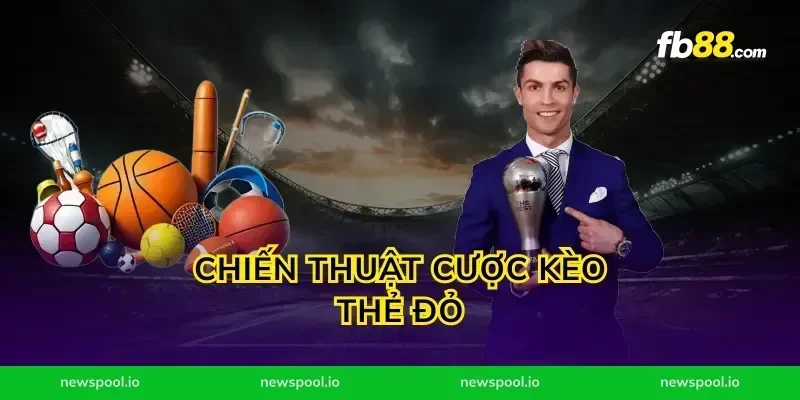 Chiến Thuật Cược Kèo Thẻ Đỏ