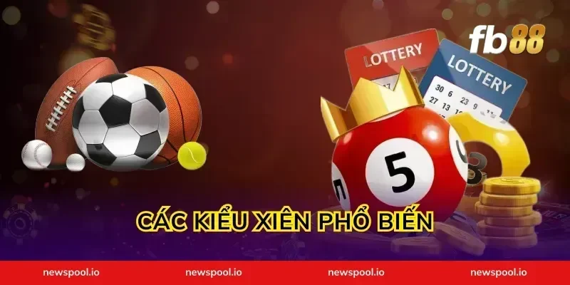 Các Kiểu Xiên Phổ Biến