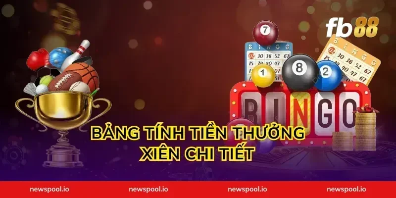 Bảng Tính Tiền Thưởng Xiên Chi Tiết
